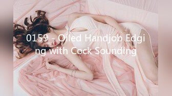 0159 - Oiled Handjob Edging with Cock Sounding