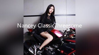 Nancey ClassicThreesome