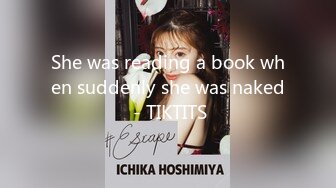 She was reading a book when suddenly she was naked - TIKTITS