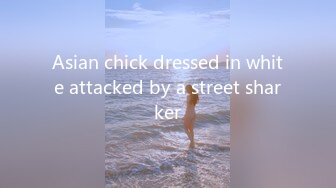 Asian chick dressed in white attacked by a street sharker